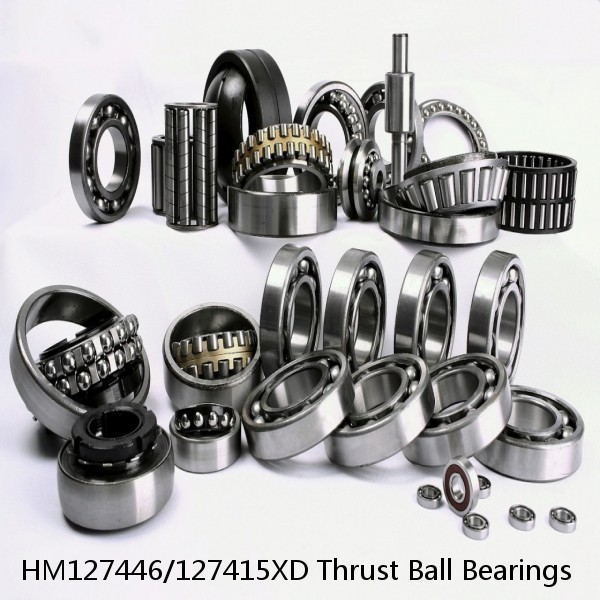 HM127446/127415XD Thrust Ball Bearings