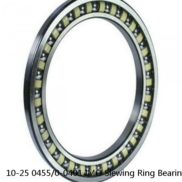 10-25 0455/0-0401 IMO Slewing Ring Bearings