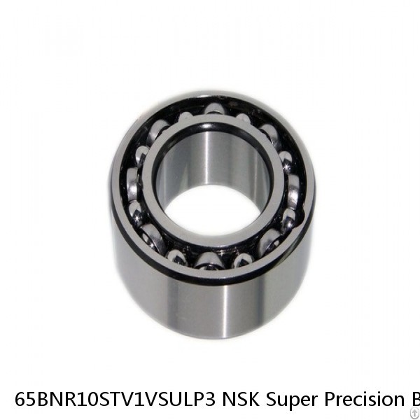 65BNR10STV1VSULP3 NSK Super Precision Bearings