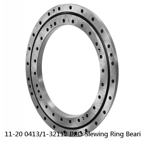 11-20 0413/1-32112 IMO Slewing Ring Bearings