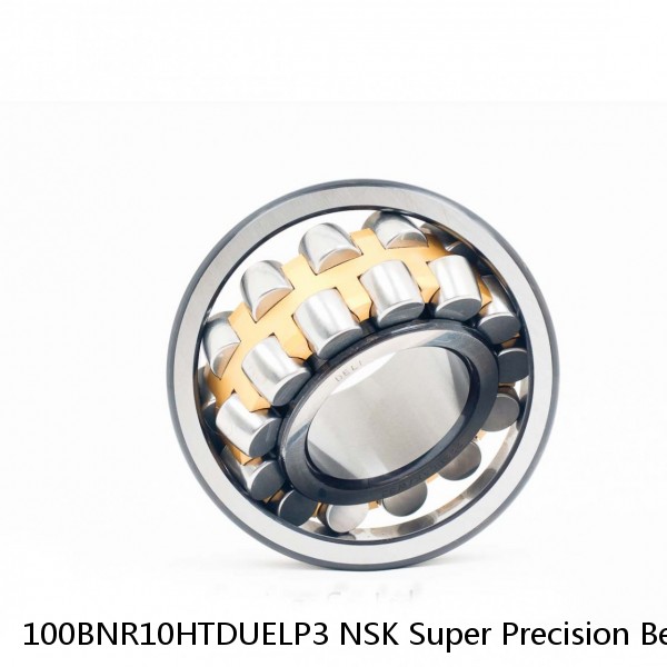 100BNR10HTDUELP3 NSK Super Precision Bearings